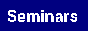 Seminars