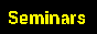 Seminars
